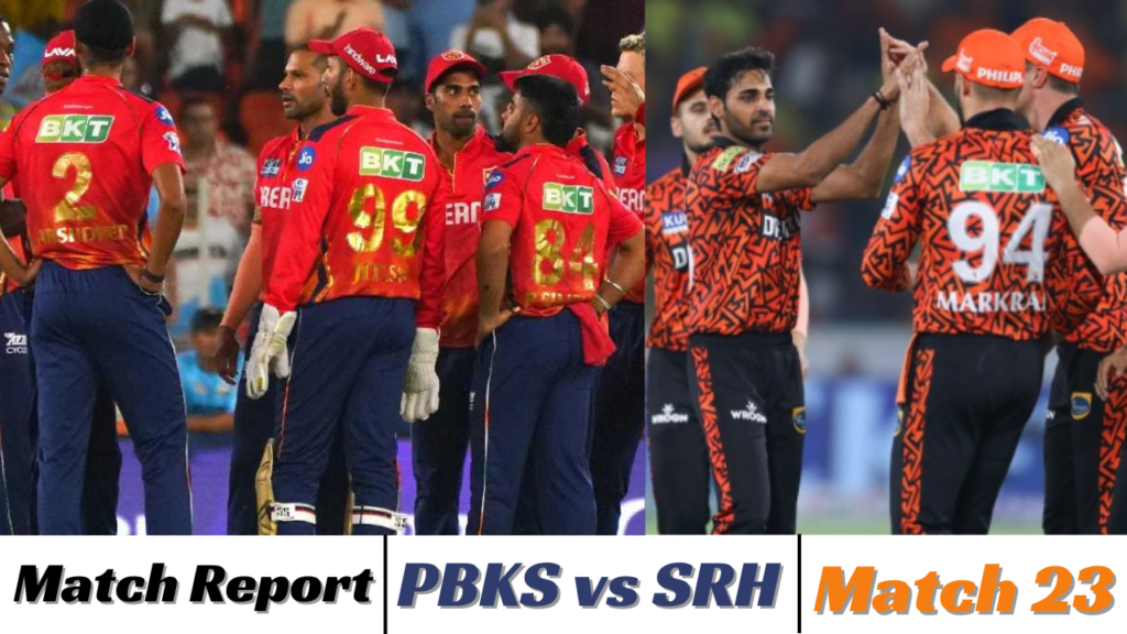 TATA IPL 2024 Match Report : PBKS vs SRH – Match 23